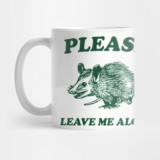 Please Leave Me Alone Mug